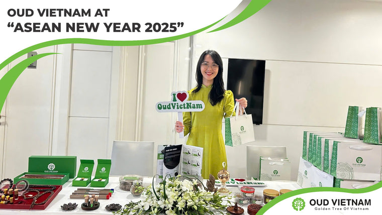 OUD VIETNAM AT “ASEAN NEW YEAR 2025” – SHARING VIETNAMESE OUD WITH THE WORLD