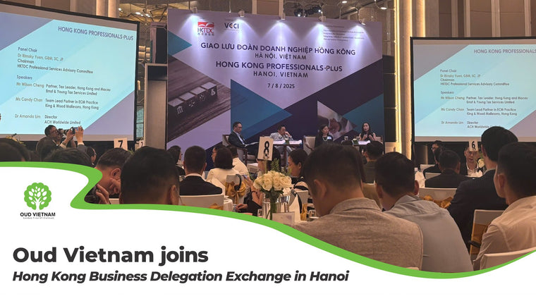 Oud Vietnam joins Hong Kong Business Delegation Exchange in Hanoi