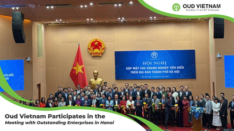 Oud Vietnam Participates in the “Meeting with Outstanding Enterprises in Hanoi”